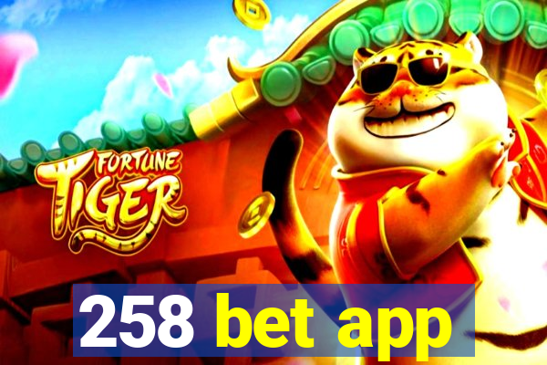 258 bet app